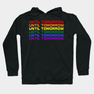 Until Tomorrow Autism Day Costume Gift Hoodie